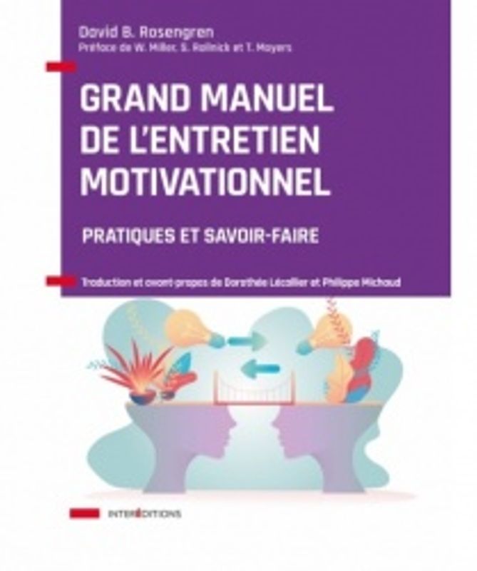 Grand manuel de l'entretien motivationnel.