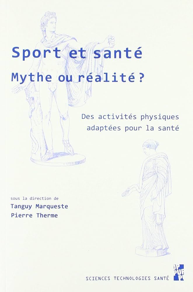 Sport et santé. Mythe ou réalité ? Des activités physiques adaptées pour la santé