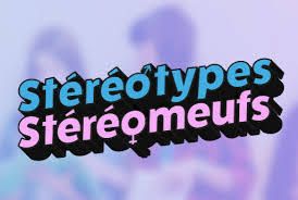 Stéréotypes Stéréomeufs
